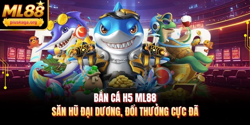 Bắn cá H5