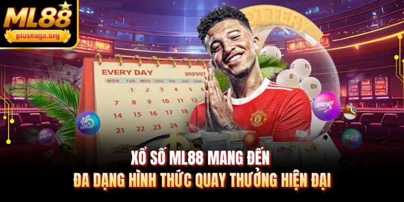 Xổ số ML88 mang đến đa dạng hình thức quay thưởng hiện đại
